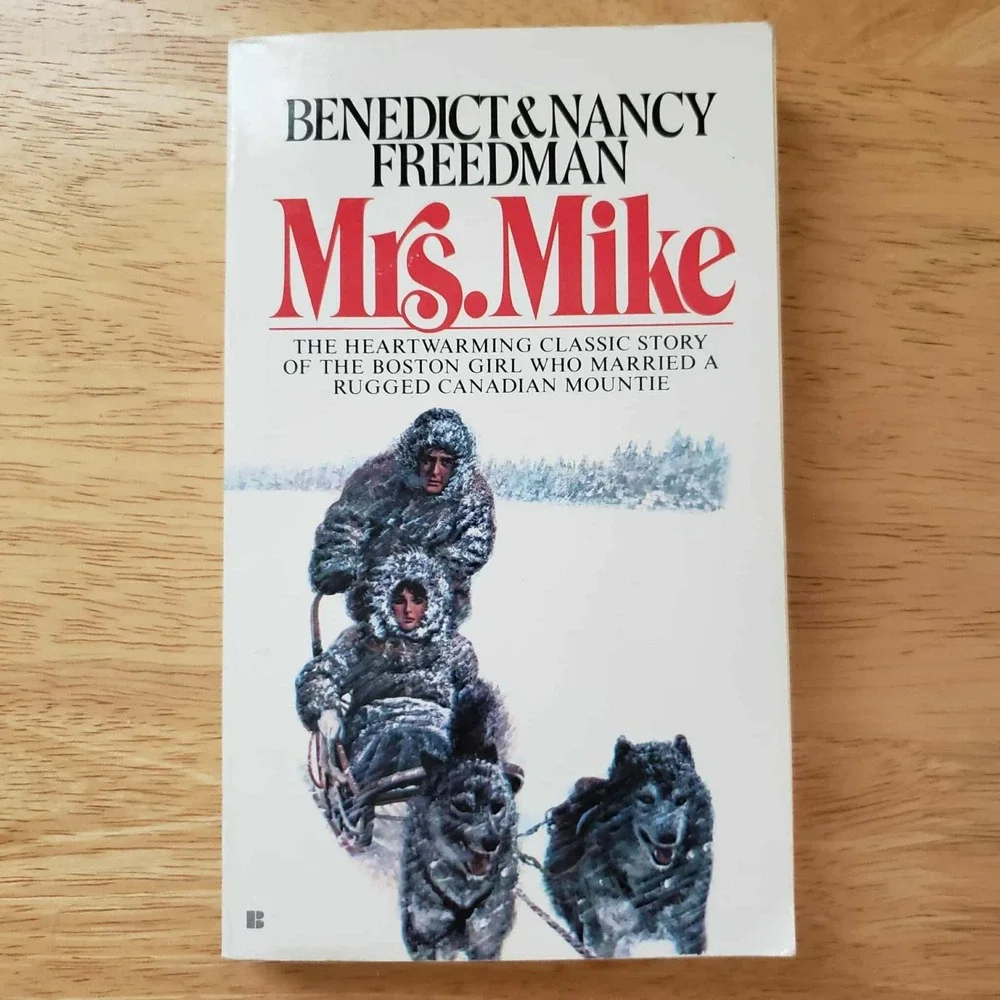 Mrs. Mike: The Story Of Katherine Mary Flannigan by Benedict & Nancy‎ Freedman